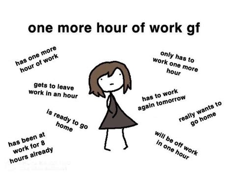 one more hour of work gf|More.